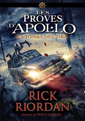 LA TOMBA DEL TIRÀ LES PROVES D'APOL.LO 4 | 9788424665968 | RIORDAN, RICK