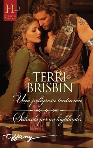 UNA PELIGROSA TENTACIÓN; SEDUCIDA POR UN HIGHLANDER | 9788413289434 | BRISBIN, TERRI