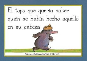 EL TOPO QUE QUERÍA SABER QUIÉN SE HABÍA HECHO AQUELLO EN SU CABEZA  | 9788448854522 | HOLZWARTH, WERNER