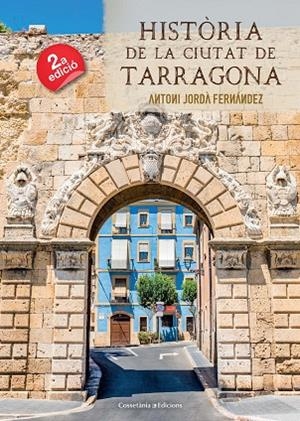 HISTÒRIA DE LA CIUTAT DE TARRAGONA | 9788490349090 | JORDÀ FERNÀNDEZ , ANTONI