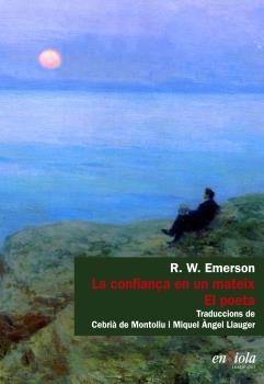 LA CONFIANÇA EN UN MATEIX. EL POETA | 9788494860768 | R. W. EMERSON