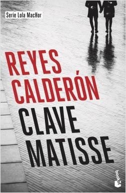 CLAVE MATISSE. SERIE LOLA MACHOR | 9788408223207 | CALDERÓN, REYES