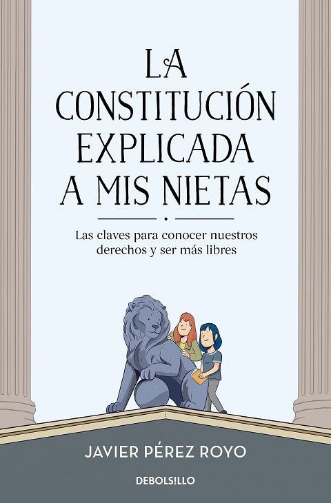 LA CONSTITUCIÓN EXPLICADA A MI NIETAS. LAS CLAVES PARA CONOCER NUESTROS DERECHOS Y SER MÁS LIBRES | 9788466352857 | PÉREZ ROYO, JAVIER