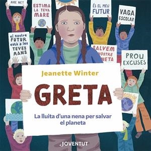 GRETA. LA LLUITA D'UNA NENA PER SALVAR EL PLANETA | 9788426146427 | WINTER, JEANETTE
