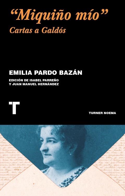 “MIQUIÑO MÍO” CARTAS A GALDÓS | 9788417866600 | PARDO BAZÁN, EMILIA