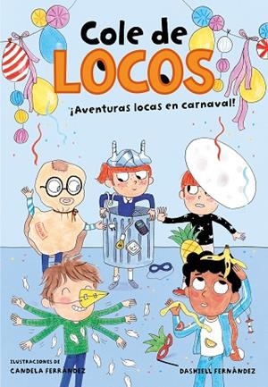 AVENTURAS LOCAS EN CARNAVAL. COLE DE LOCOS 5 | 9788417736835 | FERNÁNDEZ PENA, DASHIELL