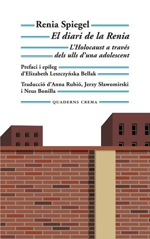 EL DIARI DE LA RENIA. L’HOLOCAUST A TRAVÉS DELS ULLS D’UNA ADOLESCENT | 9788477276197 | SPIEGEL, RENIA