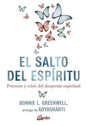 EL SALTO DEL ESPÍRITU. PROCESOS Y CRISIS DEL DESPERTAR ESPIRITUAL | 9788484458357 | GREENWELL, BONNIE L.