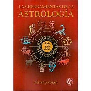 LAS HERRAMIENTAS DE LA ASTROLOGIA | 9788412067149 | ANLIKER,WALTER