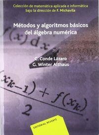 MÉTODOS Y ALGORITMOS BÁSICOS DEL ÁLGEBRA NUMÉRICA | 9788429150360 | CONDE LAZARO, CARLOS/WINTER ALTHAUS, GABRIEL