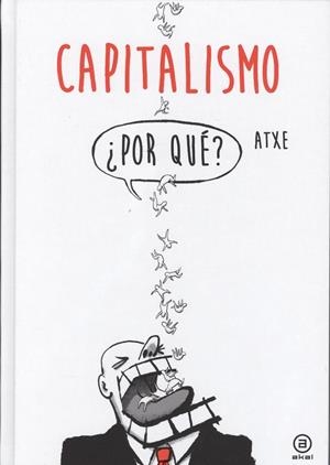 CAPITALISMO ¿POR QUE? | 9788446047261 | ATXE