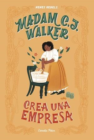 MADAM C. J. WALKER. CREA UNA EMPRESA | 9788418134340