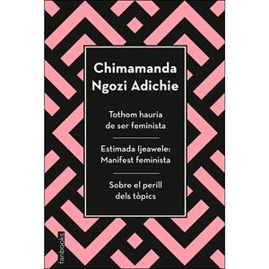 TOTHOM HAURIA DE SER FEMINISTA, ESTIMADA IJEAWELE. MANIFEST FEMINISTA I SOBRE EL PERILL DELS TOPICS | 9788417515829 | NGOZI ADICHIE, CHIMAMANDA