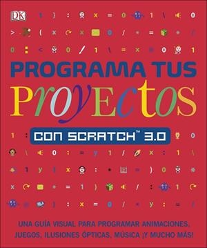 PROGRAMA TUS PROYECTOS CON SCRATCH 3.0 | 9780241432457 | VARIOS AUTORES,