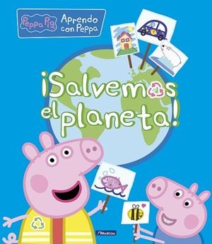 ¡SALVEMOS EL PLANETA!  PEPPA PIG | 9788448854256