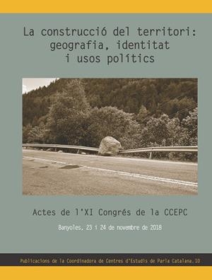 LA CONSTRUCCIÓ DEL TERRITORI: GEOGRAFIA, IDENTITAT I USOS POLÍTICS | 9788490349052 | AA.VV