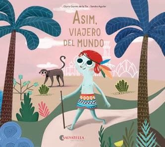 ASIM, VIAJERO DEL MUNDO | 9788417841829 | GÓMEZ DE LA TIA, GLÒRIA
