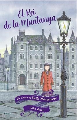 EL REI DE LA MUNTANYA. ELS MISTERIS DE STELLA MONTGOMERY 3 | 9788447939640 | ROSSELL, JUDITH