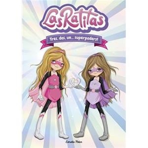 TRES, DOS, UN... SUPERPODERS! LAS RATITAS 1 | 9788418134395 | LAS RATITAS