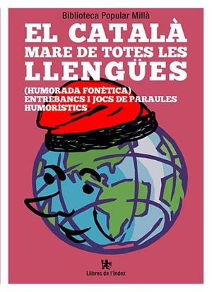 EL CATALÀ MARE DE TOTES LES LLENGÜES. (HUMORADA FONÈTICA) ENTREBANCS I JOCS DE PARAULES HUMORÍSTICS | 9788412011661 | BIBLIOTECA POPULAR MILLÀ