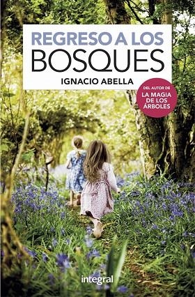REGRESO A LOS BOSQUES. POESIAS, LEYENDAS, CANCIONES Y ACTIVIDADES. | 9788491181750 | ABELLA IGNACIO