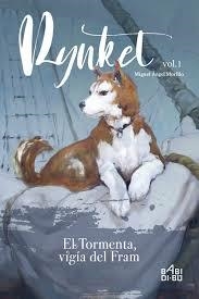 RYNKET, EL TORMENTA, VIGÍA DEL FRAM. VOL. I | 9788418017469 | MORILLO, MIGUEL ÁNGEL