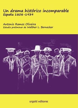 UN DRAMA HISTÓRICO INCOMPARABLE ESPAÑA 1808-1939  | 9788412103618 | RAMOS OLIVEIRA, ANTONIO/BERNECKER, WALTHER L.
