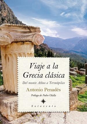 VIAJE A LA GRECIA CLÁSICA. DEL MONTE ATHOS A TERMÓPILAS | 9788418089855 | ANTONIO PENADÉS