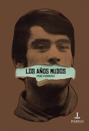 LOS AÑOS MUDOS. LA VIDA DEL BOSEADOR CATALAN JOSE HERNANDEZ | 9788412100235 | FERRERE SERRANO, PERE