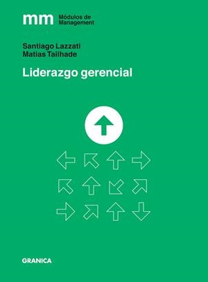 LIDERAZGO GERENCIAL | 9789878358031 | LAZZATI, SANTIAGO