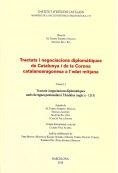 TRACTATS I NEGOCIACIONS DIPLOMÀTIQUES DE CATALUNYA I DE LA CORONA CATALANOARAGON | 9788499654188 | VARIOS AUTORES