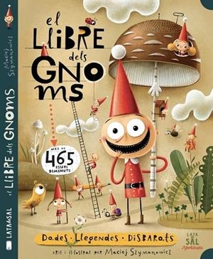 EL LLIBRE DELS GNOMS. DADES, LLEGENDES, DISBARATS | 9788412078039 | SZYMANOWICZ, MACIEJ