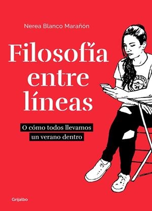 FILOSOFÍA ENTRE LÍNEAS O CÓMO TODOS LLEVAMOS UN VERANO DENTRO | 9788417752606 | BLANCO MARAÑON, NEREA