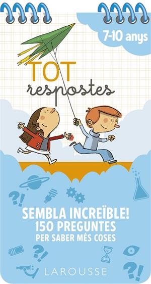 SEMBLA INCREÏBLE! 150 PREGUNTES PER SABER MÉS COSES 7-10 ANYS | 9788417720803
