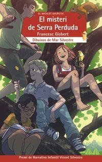 EL MISTERI DE SERRA PERDUDA. XXIV PREMI DE NARRATIVA INFANTIL VICENT SILVESTRE | 9788490264683 | GISBERT MUÑOZ, FRANCESC