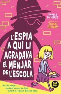L'ESPIA A QUI LI AGRADAVA EL MENJAR DE L'ESCOLA. L'IZZY I LA SEVA COLLA 2 | 9788412108040 | BUTCHART,PAMELA