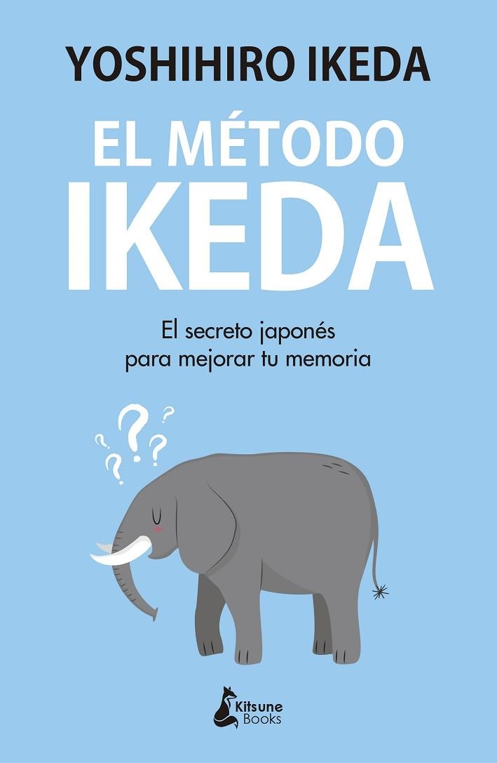 EL MÉTODO IKEDA. EL SECRETO JAPONES PARA MEJORAR TU MEMORIA | 9788416788439 | IKEDA, YOSHIHIRO
