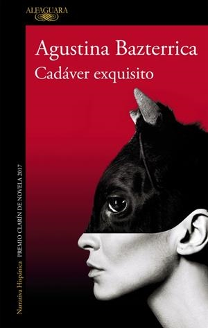 CADÁVER EXQUISITO (PREMIO CLARIN DE NOVELA 2017) | 9788420433424 | BAZTERRICA, AGUSTINA