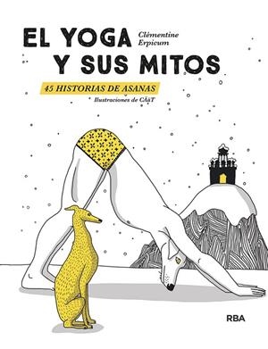 EL YOGA Y SUS MITOS. 45 HISTORIAS DE ASANAS | 9788491873679 | ERPICUM CLEMENTINE