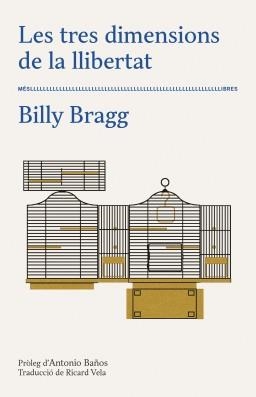 LES TRES DIMENSIONS DE LA LLIBERTAT | 9788417353216 | BRAGG, BILLY