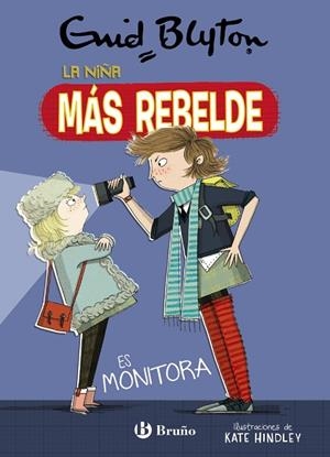 LA NIÑA MÁS REBELDE ES MONITORA. LA NIÑA MÁS REBELDE, 3 | 9788469628065 | BLYTON, ENID