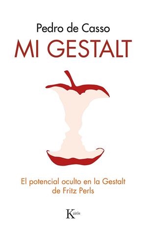 MI GESTALT. EL POTENCIAL OCULTO EN LA GESTALT DE FRITZ PERLS | 9788499887531 | DE CASSO GARCÍA, PEDRO
