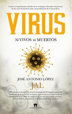 VIRUS. NI VIVOS NI MUERTOS | 9788494778629 | LÓPEZ GUERRERO, JOSÉ ANTONIO