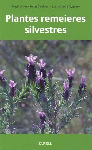 PLANTES REMEIERES SILVESTRES | 9788417116262 | HERNANDEZ CARDONA,ANGEL / ALTIMIRA NOGUERO,JOAN