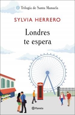 LONDRES TE ESPERA. TRILOGÍA DE SANTA MANUELA 2 | 9788408227915 | HERRERO, SYLVIA