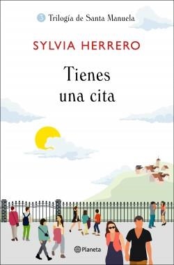 TIENES UNA CITA. TRILOGÍA DE SANTA MANUELA 3 | 9788408227908 | HERRERO, SYLVIA