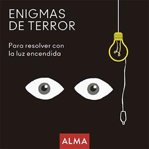 ENIGMAS DE TERROR. PARA RESOLVER CON LA LUZ ENCENDIDA | 9788418008221 | HATERO, JOSE ANTONIO