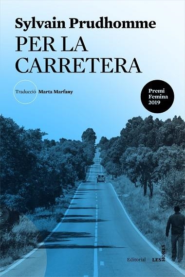 PER LA CARRETERA. PREMI FEMINA 2019 | 9788412168600 | PRUDHOMME, SYLVAIN