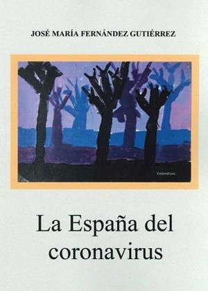 LA ESPAÑA DEL CORONAVIRUS | 9788460920205 | FERNANDEZ GUTIERREZ,JOSE MARIA