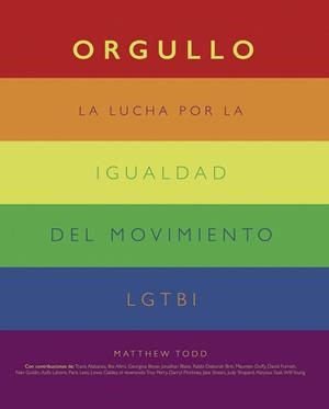 ORGULLO. LA LUCHA POR LA IGUALDAD DEL MOVIMIENTO LGTBI+ | 9788441542174 | TODD, MATTHEW